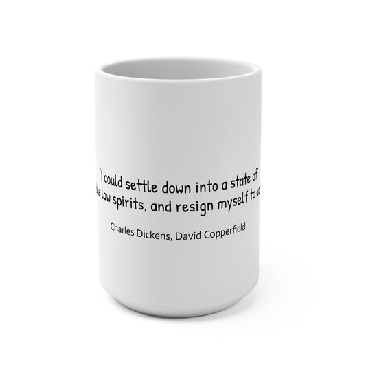 Resign Myself to Coffee Mug 15oz