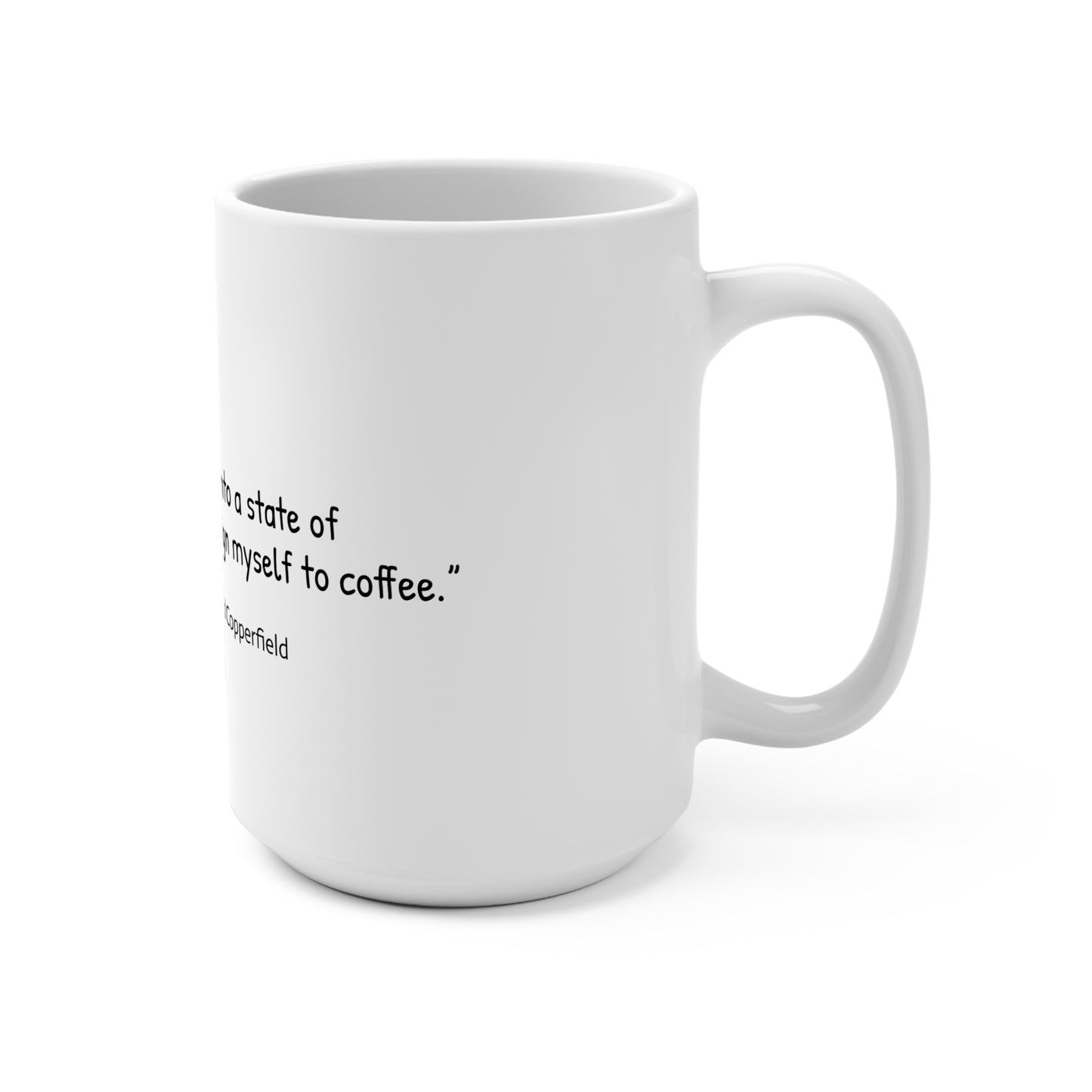 Resign Myself to Coffee Mug 15oz